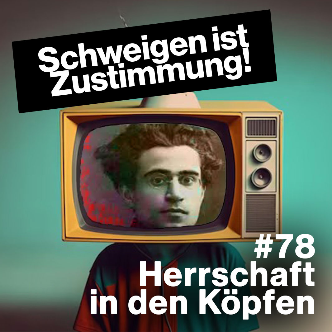 Herrschaft in den Köpfen: Was wir von Antonio Gramsci wieder lernen sollten Herrschaft in den Köpfen: Was wir von Antonio Gramsci wieder lernen sollten